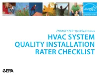 HVAC SYSTEM QUALITY INSTALLATION RATER CHECKLIST Page Left Intentionally Blank