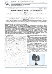 3D LASER SCANNERS: HISTORY and APPLICATIONS Milan Edl; Marek Mizerák; Jozef Trojan