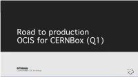Road to Production OCIS for Cernbox (Q1)