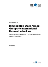Binding Non-State Armed Groups to International Humanitarian Law Geneva Call and the Ban of Anti-Personnel Mines: Lessons from Sudan