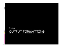 Printing Printf: Formatted Printing