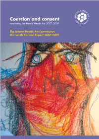 Coercion and Consent O N M I O Topics Covered Include: Monitoring the Mental Health Act 2007–2009 M I S S