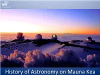History of Astronomy on Mauna Kea CFHT: Interna�Onal Partnership