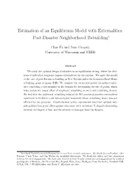 Estimation of an Equilibrium Model with Externalities: Post-Disaster Neighborhood Rebuilding∗