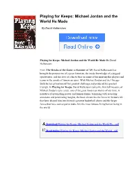 Playing for Keeps: Michael Jordan and the World He Made