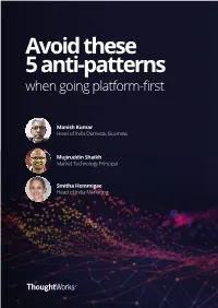 Avoid These 5 Anti-Patterns When Going Platform-ﬁrst