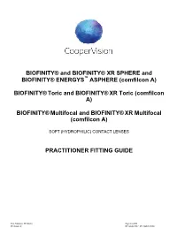 BIOFINITY® and BIOFINITY® XR SPHERE and BIOFINITY® ENERGYS ASPHERE (Comfilcon A) BIOFINITY®Toric and BIOFINITY®XR Toric