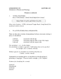 LINGUISTICS 221 LECTURE #12 Features (Continued) 3. VOWEL