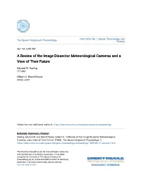 A Review of the Image Dissector Meteorological Cameras and a View of Their Future