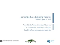 Semantic Role Labeling Tutorial NAACL, June 9, 2013