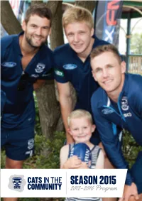 Season 2015 2012–2016 Program Welcome the Geelong Cats Has Developed an Extensive Community Development Program Focused on Young People