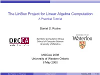 The Linbox Project for Linear Algebra Computation a Practical Tutorial