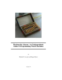 Hacking the Abacus: an Undergraduate Guide to Programming Weird Machines