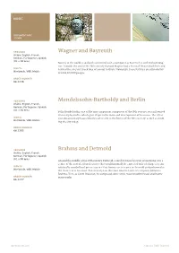 Wagner and Bayreuth Mendelssohn-Bartholdy and Berlin Brahms and Detmold