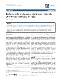 Texture, Taste and Aroma: Multi-Scale Materials and the Gastrophysics of Food Thomas a Vilgis
