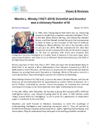 Marvin L. Minsky (1927–2016) Scientist and Inventor Was a Visionary Founder of AI