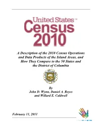 A Description of the 2010 Census Operations and Data Products of the Island Areas, and How They Compare to the 50 States and the District of Columbia