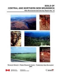 SOILS of CENTRAL and NORTHERN NEW BRUNSWICK New Brunswick Soil Survey Report No