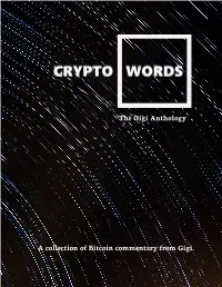A Collection of Bitcoin Commentary from Gigi. the Gigi Anthology