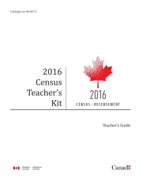The Census of Canada, Primarily for the Teacher’S Reference, Provides a More Detailed Description of the Census and Its History