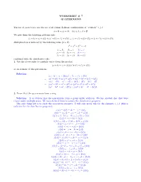 WORKSHEET # 7 QUATERNIONS the Set of Quaternions Are the Set Of