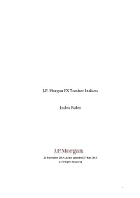 J.P. Morgan FX Tracker Indices Index Rules