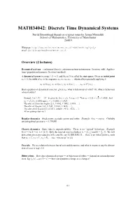 MATH34042: Discrete Time Dynamical Systems David Broomhead (Based on Original Notes by James Montaldi) School of Mathematics, University of Manchester 2008/9