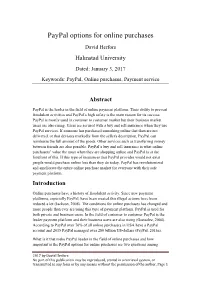 Paypal Options for Online Purchases David Herfors Halmstad University Dated: January 3, 2017 Keywords: Paypal, Online Purchases, Payment Service