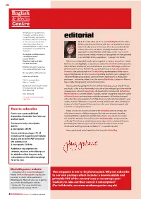 Editorial the Centre Publishes a Wide Range of Classroom Materials and Runs We Had No Idea When We Chose Our Mediamag Themes for 2009 – Courses for Teachers