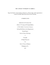 THE CATHOLIC UNIVERSITY of AMERICA Pope John Paul II's Understanding of Education in Moral Values and Its Application to Catho