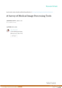 A Survey of Medical Image Processing Tools