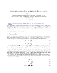 Static and Dynamic Effects of Chirality in Dielectric Media