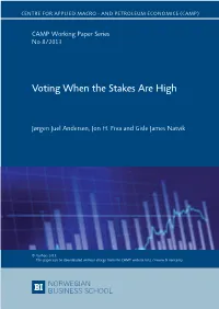 Voting When the Stakes Are High