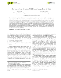 The Loss of Loss Aversion: Will It Loom Larger Than Its Gain?