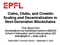 Coins, Clubs, and Crowds: Scaling and Decentralization in Next-Generation Blockchains