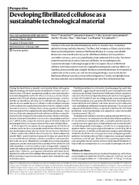 Developing Fibrillated Cellulose As a Sustainable Technological Material