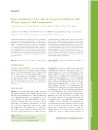 A Rare Clinical Entity: Two Cases of Retroperitoneal Fibrosis with Different