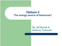 Helium-3 the Energy Source of Tomorrow?