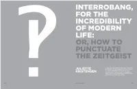 Interrobang, for the Incredibility of Modern Life: Or, How to Punctuate the Zeitgeist