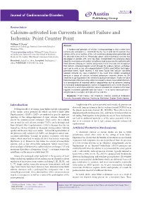 Calcium-Activated Ion Currents in Heart Failure and Ischemia: Point Counter Point