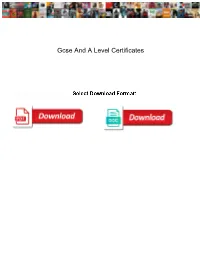 Gcse and a Level Certificates