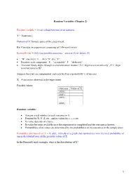 Random Variable = a Real-Valued Function of an Outcome X = F(Outcome)