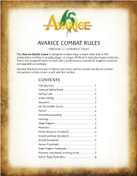 AVARICE COMBAT RULES VERSION 1.2.2 UPDATED 7/26/21 the Avarice Battle Game Is Designed to Have Easy to Learn Rules and to Feel Competitive