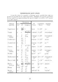 DIMENSIONS and UNITS to Get the Value of a Quantity in Gaussian Units, Multiply the Value Ex- Pressed in SI Units by the Conversion Factor