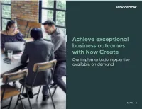 Achieve Exceptional Business Outcomes with Now Create Our Implementation Expertise Available on Demand