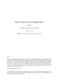 Why Do We Ignore the Risk in Schooling Decisions?