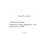 Image Formation • Projection Geometry • Radiometry (Image
