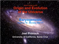 Origin and Evolution of the Universe Baryogenesis