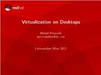 Virtualization on Desktops