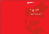 A Guide to Hosting Students from a Muslim Background Introduction Muslims Have the Following Beliefs: One Incomparable God – Allah